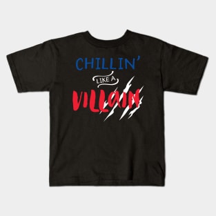 Chilling Like a Villain Kids T-Shirt